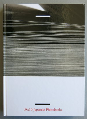 Matthew Carson, Michael Lang, Russet Lederman, Olga Yatskevich, eds, 10x10 Japanese photobooks